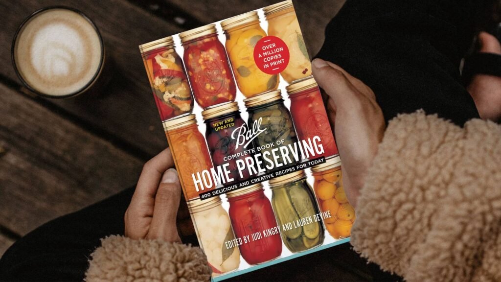 Ball Complete Book of Home Preserving by Judi Kingry and Lauren Devine